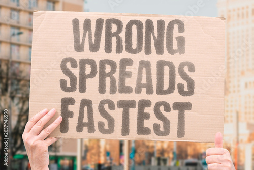 Foto "Wrong Spreads Fastest" Incorrect news travels faster than corrections