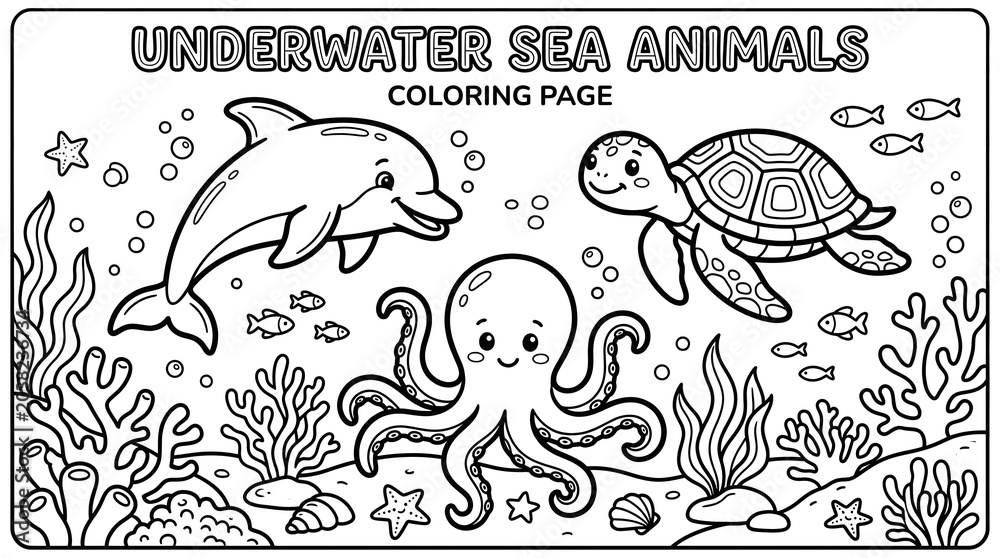 Fototapeta premium Underwater sea animals coloring page featuring a cute dolphin, a smiling sea turtle, and an octopus with coral and shells