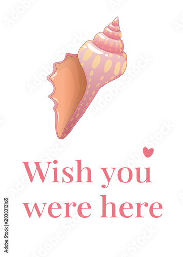 Fotografie Wish you were here nostalgic summer quote with pink spiked conch sea shell vector
