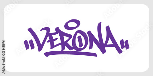 Bild auf Leinwand Verona city italy graffiti tag graphic displaying italian Europe travel landmark word text for positive vibe sticker overlay urban hip hop subculture streetwear apparel design clip art