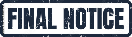 Foto Grunge style rubber stamp impression with the bold text final notice in dark blu