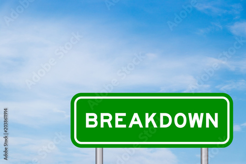 Obraz na plátne Green color transportation sign with word breakdown on blue sky with white cloud