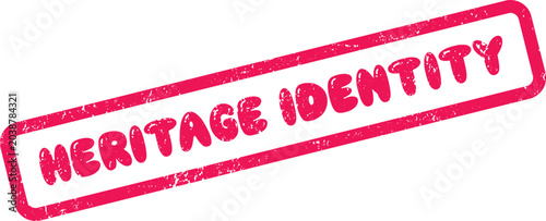 Heritage Identity distressed rubber stamp mark symbolizing personal or collective cultural distinctiveness and legacy