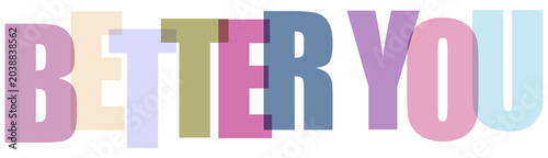 Photos Multicolored pastel text saying better you  motivational phrase