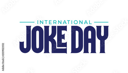 Fotografía International joke day typography graphic with bold dark blue letters