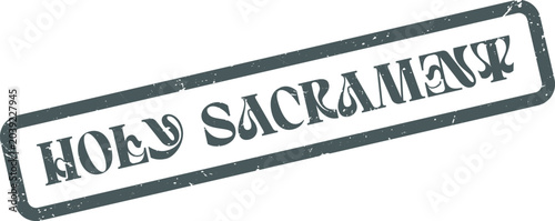 Foto Holy Sacrament distressed rubber stamp effect vector graphic for spiritual cerem