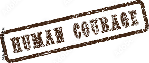 Tableau sur toile Human Courage distressed rubber stamp impression symbolizing bravery and resilie