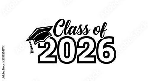 Class of 2026 black typography with graduation cap isolated on white background