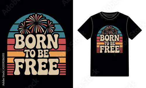  Retro Born To Be Free Vintage 4th of July T-shirt Design