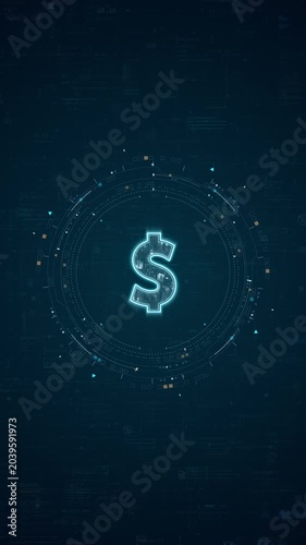 Motion graphic of dollar symbol with financial technology HUD interface and digital currency data, creating a vertical fintech background for business promotion.
