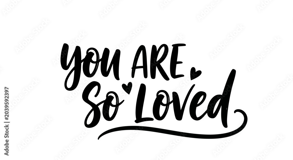 Obraz premium You Are So Loved Hand Lettering with Hearts