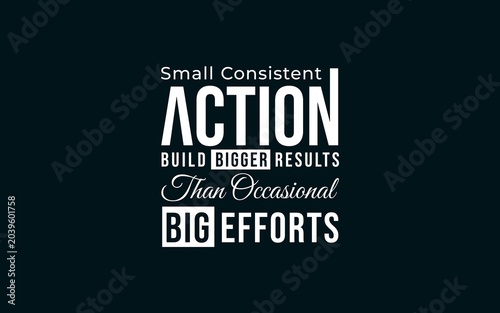 Canvas Print Motivational typography quote about consistent action and lasting results, ideal for posters, social media, apparel, and wall art