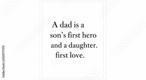 Inspiring text about fatherhood love son daughter and family relationship
