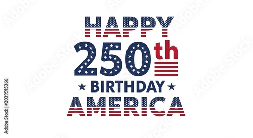 Happy 250th birthday america celebrating us independence day