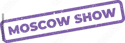 Photography Distressed rubber stamp design with moscow show inscription placed inside tilted