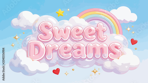 Sweet Dreams Pink Cloud Rainbow Text Illustration
