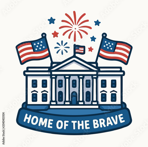 Detailed white house building illustration featuring waving american flags and bright celebratory fireworks with a bold home of the brave banner