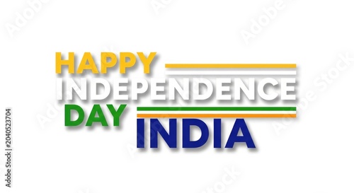 Happy india independence day celebrations with patriotic typography