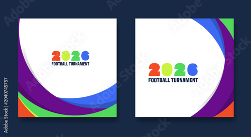 2026 Football Tournament. Soccer ball sports social media design for match schedule or news