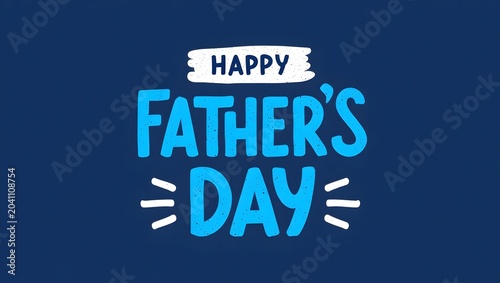 Happy fathers day greeting card design with blue typography