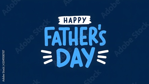 Happy fathers day greeting card design with blue typography