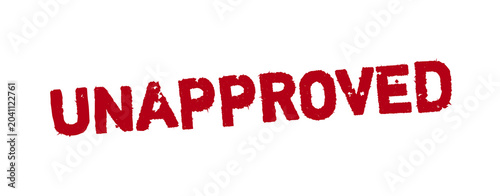 Photos Unapproved Grunge Rubber Stamp Vector Illustration – Rejected Status Badge Desig