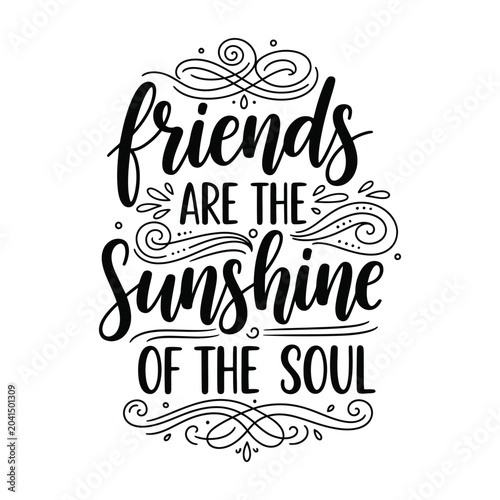 Tableau sur toile Friends are the sunshine of the soul hand lettered quote