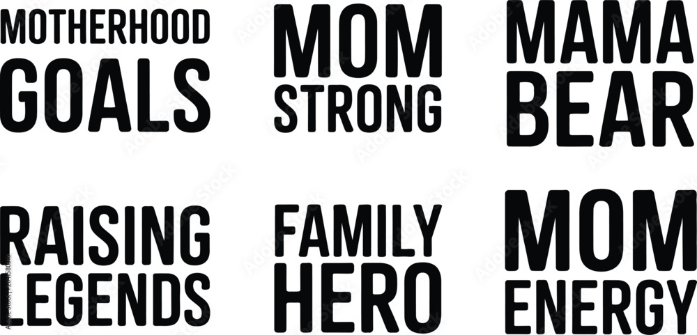 Obraz premium Inspirational motherhood quote collection with bold typography including phrases like mom strong and mama bear for apparel printing or home decor projects on transparent.