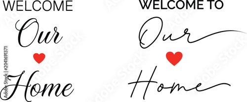 Welcome our home and welcome to our home typography set