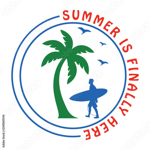 Summer Is Finally Here  Summer T-shirt Design