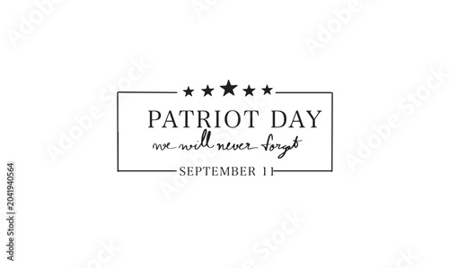 Photos Patriot day we will never forget september 11 month text font calligraphy hand w