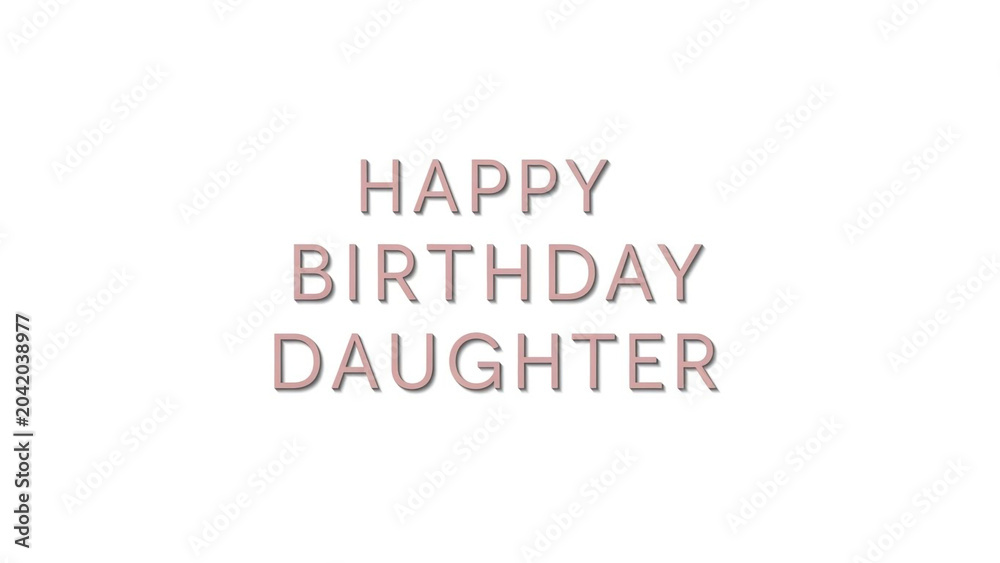 Obraz premium Birthday greeting card, Happy Birthday Daughter message, pink text on white background, celebration template