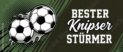 Soccer ball football comic banner with German text Bester Knipser Stürmer, flying flaming balls on green retro halftone background for sports graphic design, striker award, and goalscorer concept
