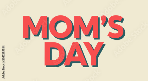 Cheerful 'Mom's Day' text art in a modern, bold font, conveying love and appreciation for mothers on their special day, perfect for greeting cards and social media