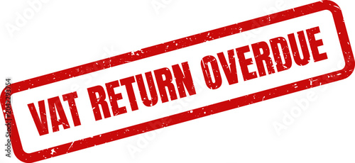 Photos VAT Return Overdue Red Rubber Stamp Impression on White Background for Late Dead