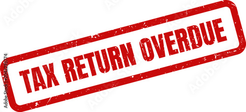 Photos Red Tax Return Overdue Rubber Stamp Seal with Distressed Texture for Finance and