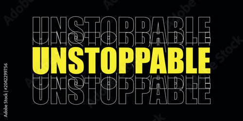 Unstoppable Text on Yellow Background, Motivational Typography Illustration, Unstoppable text background, wallpaper, unstoppable art illustration, vector, impossible