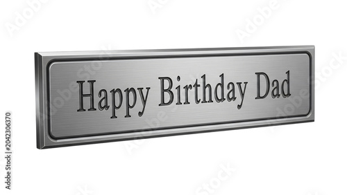 Metal sign with the words happy birthday dad in black and silver.