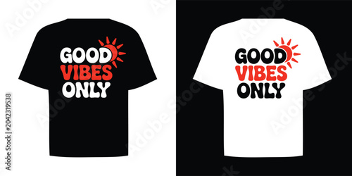 Good vibes only positive typography vector