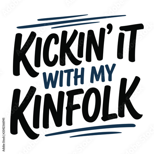 Tablou pe pânză Kickin It With My Kinfolk Funny Family Reunion Typography Vector Design