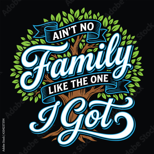 Billede på lærred Ain’t No Family Like the One I Got Typography Tree Family Reunion Vector Design