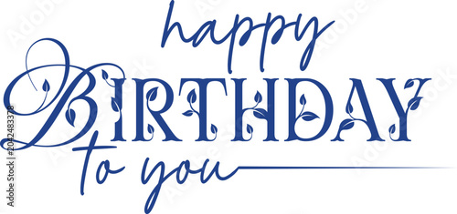 Schilderij op canvas Elegant handwritten blue script typography saying Happy Birthday to You with dec