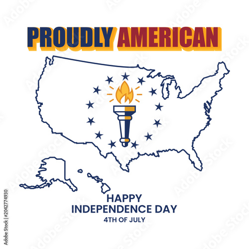 Proudly american happy independence day 4th of july celebration with torch and stars on usa map