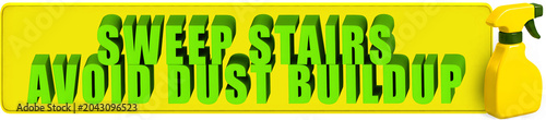 Konstfotografi Sweep Stairs,Avoid Dust Buildup , 3d text over a yellow rounded rectangular bann