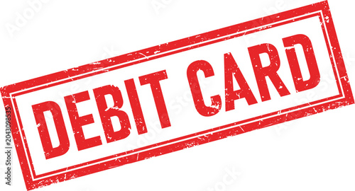 Schilderij op canvas Distressed red ink stamp impression with the words DEBIT CARD in white bold lett