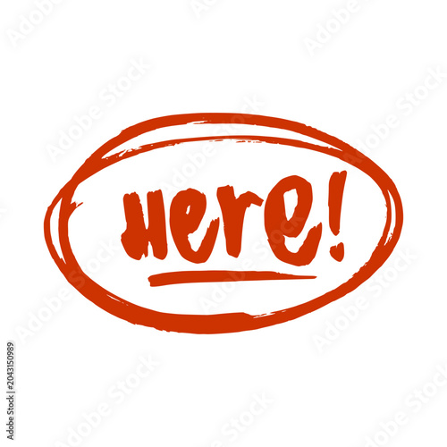 Hand drawn here text bubble circle mark displaying round marker scribble highlight note line for school education correction presentation attention layout design isolated clip art.