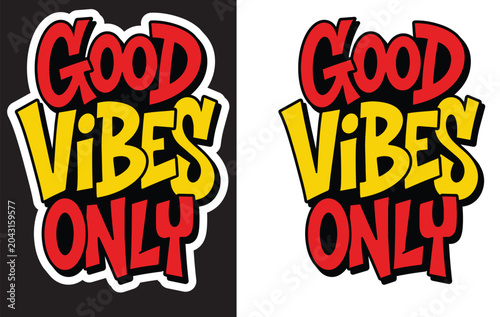 Good vibes only motivational sticker set – bold outline typographic quote of positivity, happiness, and optimistic lifestyle message