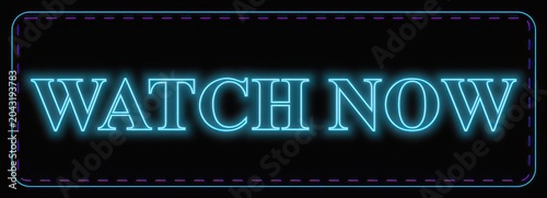 Foto Watch now neon sign with dashed frame in cyan on black background, highlighting streaming, online videos, and immediate viewer engagement