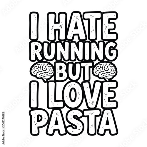 Foto I hate running but i love pasta typography quote t shirt design apparel clothing
