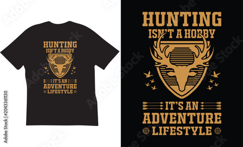 Photos Hunting isn't a hobby it's an adventure lifestyle t-shirt design with deer vecto